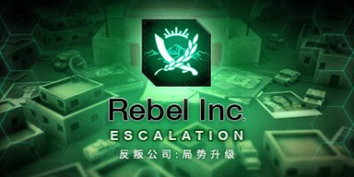 反叛公司：局势升级|官方中文|Rebel Inc: Escalation