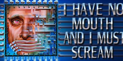 无声狂啸|官方英文|I Have No Mouth, and I Must Scream